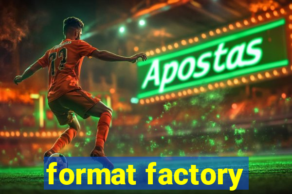 format factory